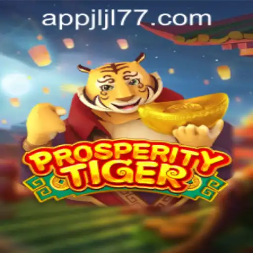 Explore the Exciting World of ProsperityTiger: A Comprehensive Guide